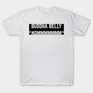 BUDDHA BELLY - NOMMMM T-Shirt